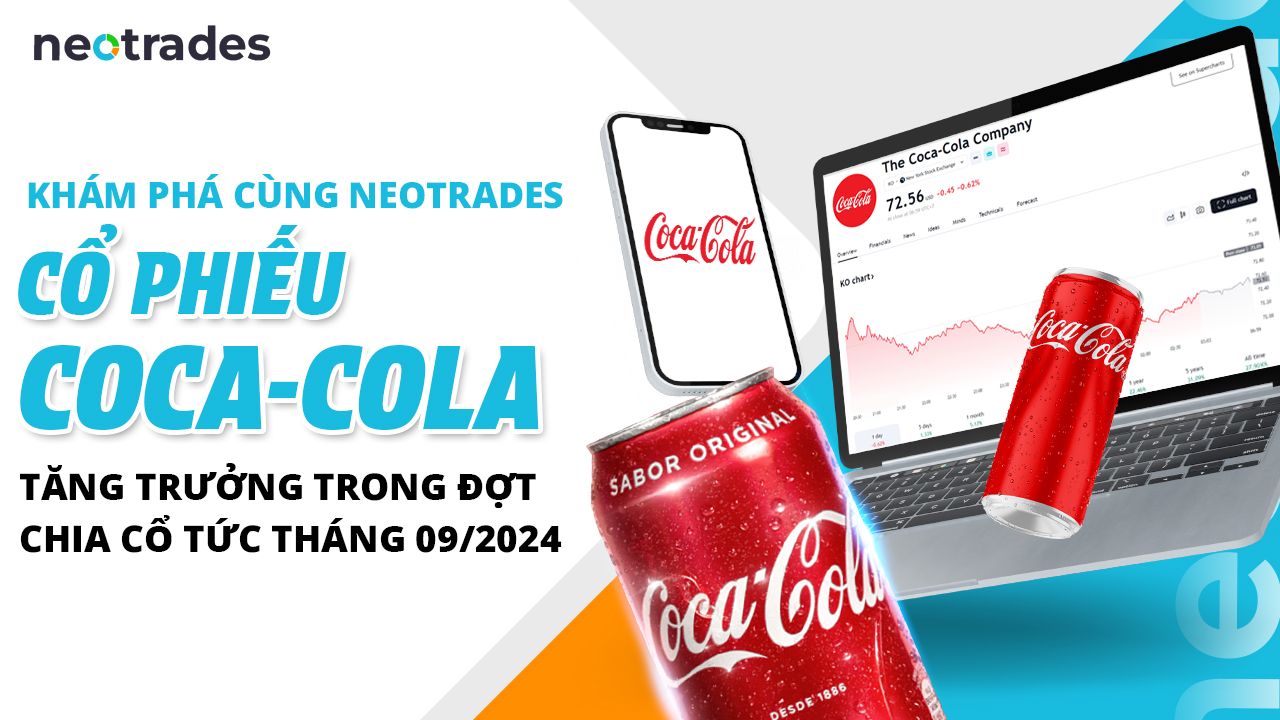 kham-pha-cung-neotrades-co-phieu-coca-cola-tang-truong-trong-dot-chia-co-tuc-thang-09-2024.jpg