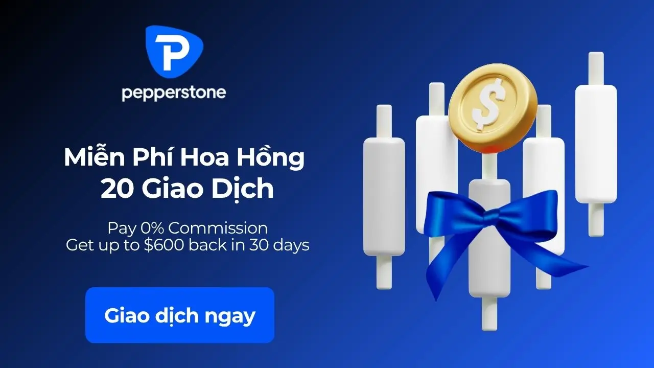 Pepperstone ra mắt ưu đãi đặc biệt: Miễn phí hoa hồng cho 20 giao dịch Forex đầu tiên
